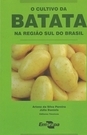 CULTIVO DA BATATA NA REGIÃO SUL DO BRASIL, O