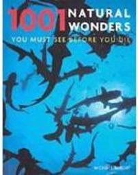 1001 Natural Wonders: You Must See Before You Die - Importado