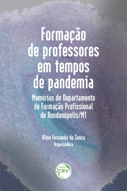 Formação de professores em tempos de pandemia: memórias do departamento de formação profissional de Rondonópolis/MT