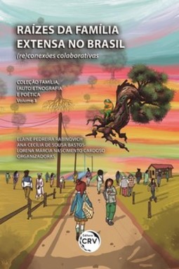Raízes da família extensa no Brasil: (re)conexões colaborativas