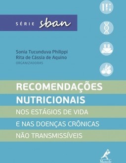 Recomendações nutricionais: Nos estágios de vida e nas doenças crônicas não transmissíveis