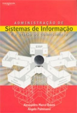 Administração de Sistemas de Informação e a Gestão do Conhecimento