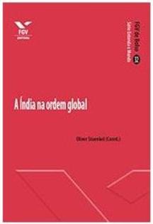 A índia na ordem global - fgv de bolso