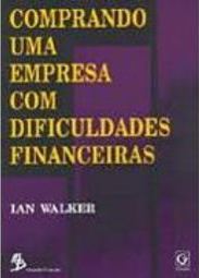 Comprando uma Empresa com Dificuldades Financeiras