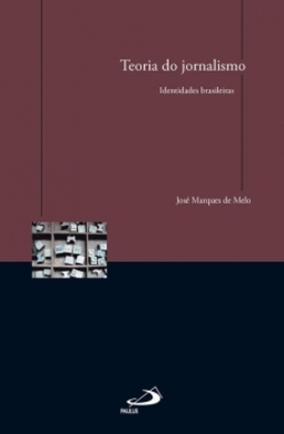 Teoria do jornalismo: identidades brasileiras