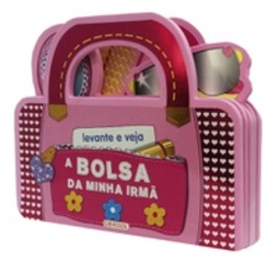 Levante e Veja. A Bolsa da Minha Irmã E. V. A.
