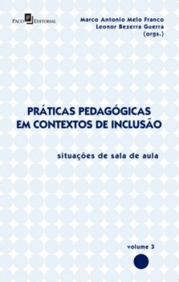 Práticas pedagógicas em contextos de inclusão: situações de sala de aula
