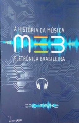 MEB: a história da Música Eletrônica Brasileira