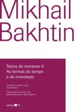 Teoria do romance II: as formas do tempo e do cronotopo