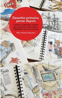Desenhe primeiro, pense depois