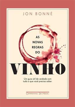 AS NOVAS REGRAS DO VINHO: UM GUIA UTIL DE...SABER