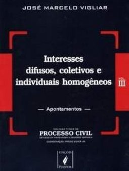 Interesses Difusos, Coletivos e Individuais Homogêneos - vol. 3