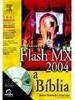 Macromedia Flash MX 2004: a Bíblia