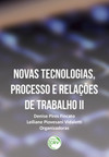 Novas tecnologias, processo e relações de trabalho II