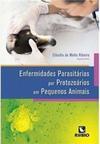 Enfermidades parasitárias por protozoários em pequenos animais