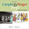 Carybé, Verger & Jorge: obás da Bahia