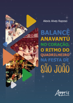 Balancê anavantur no coração, o ritmo do quadrilheiro na festa de são joão