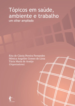 Tópicos em saúde, ambiente e trabalho: um olhar ampliado