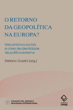 O retorno da geopolítica na europa?: mecanismos sociais e crises de identidade de política externa