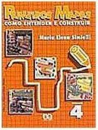 Primeiros Mapas: Como Entender e Construir - 4 série - 1 grau