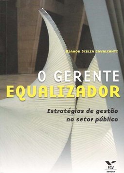 O gerente equalizador: estratégias de gestão no setor público