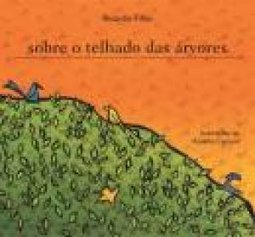 Sobre o Telhado das Árvores
