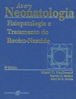 Avery - Neonatologia: Fisiopatologia e tratamento do recém-nascido