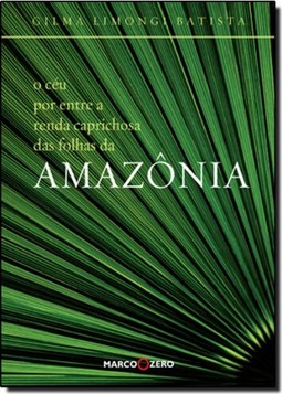 Céu Por Entre Renda Caprichosa Das Folhas Da Amazônia
