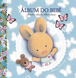 Álbum do bebê: minhas lindas recordações