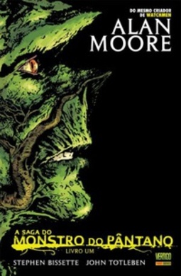 A Saga do Monstro do Pântano - Livro Um