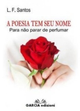 A poesia Tem Seu Nome (Vozes do coração #1)