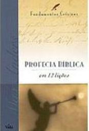 Profecia Bíblica em 12 Lições