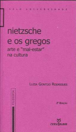 Nietzche e os Gregos: Arte e Mal-Estar na Cultura