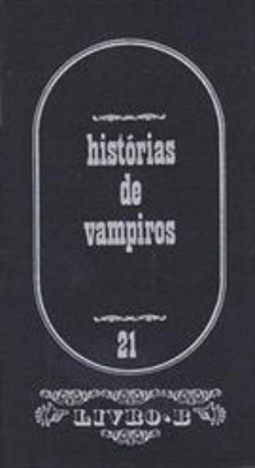 Histórias de Vampiros (Coleção Livro B #21)