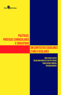 Políticas, práticas curriculares e educativas em contextos escolares e não escolares