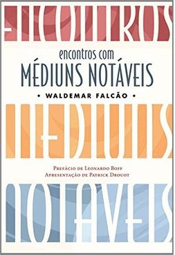 ENCONTRO COM MÉDIUNS NOTÁVEIS