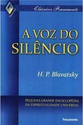 A voz do silêncio: pequena grande enciclopédia da espiritualidade universal