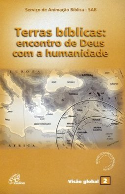 Terras Bíblicas: Encontro de Deus Com a Humanidade