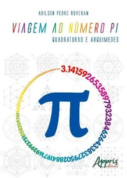 Viagem ao número pi: quadraturas e Arquimedes