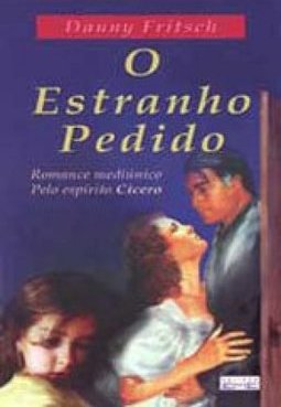 O Estranho Pedido: Romance