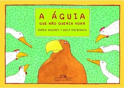A águia que não queria voar