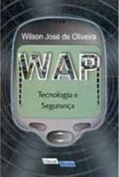 WAP: Tecnologia e Segurança