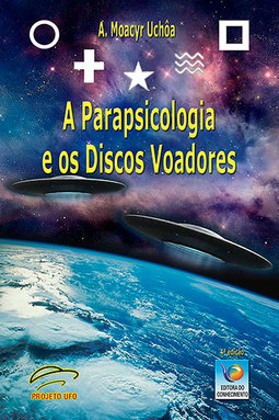A parapsicologia dos discos voadores