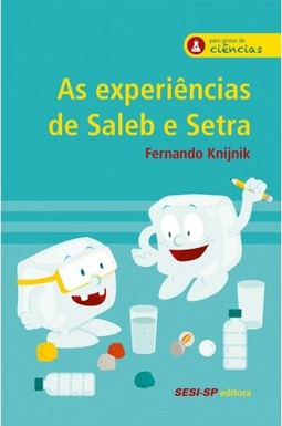 As experiências de Saleb e Setra
