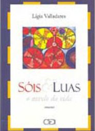 Sóis e Luas: o Novelo da Vida