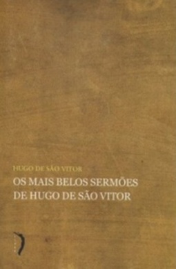 Os Mais Belos Sermões De Hugo De São Vitor #1