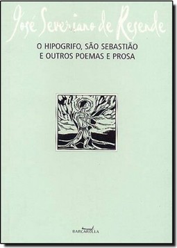 Hipogrifo, São Sebastião e Outros Poemas e Prosa, O