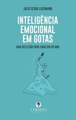 Inteligência emocional em gotas: uma reflexão para cada dia do ano