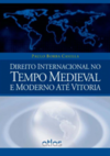 Direito internacional no tempo medieval e moderno até Vitoria