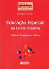 Educação especial na escola inclusiva: políticas, paradigmas e práticas